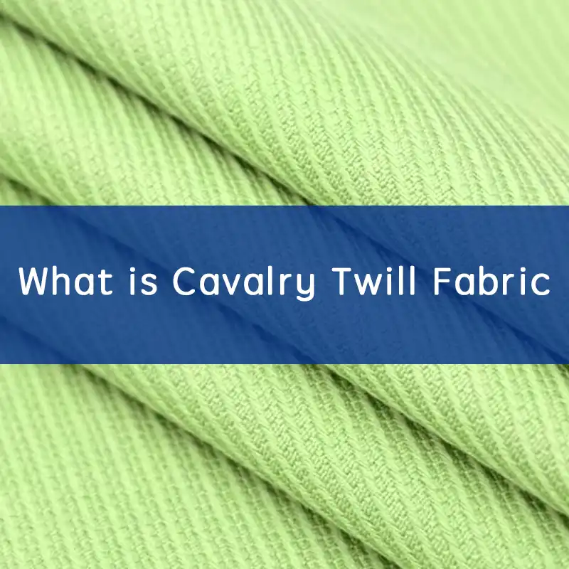 What is Cavalry Twill Fabric? The Ultimate Guide to Cavalry Twill ...