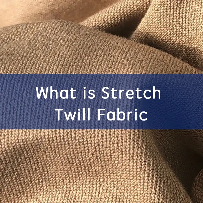 what stretch twill fabric