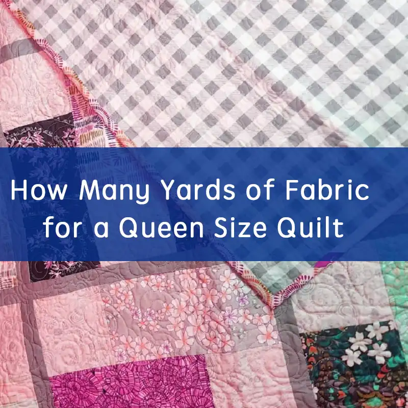 how many yards of fabric for a queen size quilt