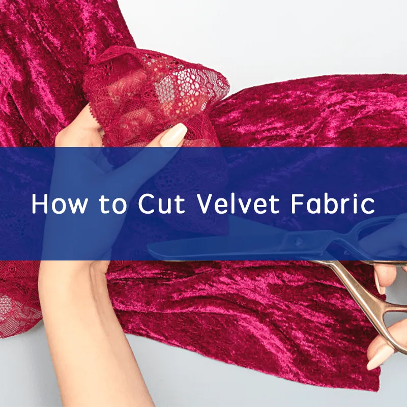 how to cut velvet fabric