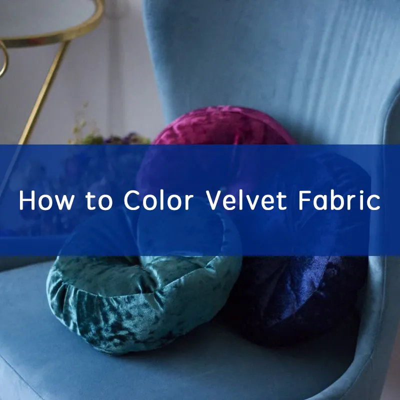 how to dye velvet fabric