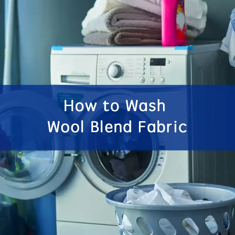 how to wash wool blend fabric