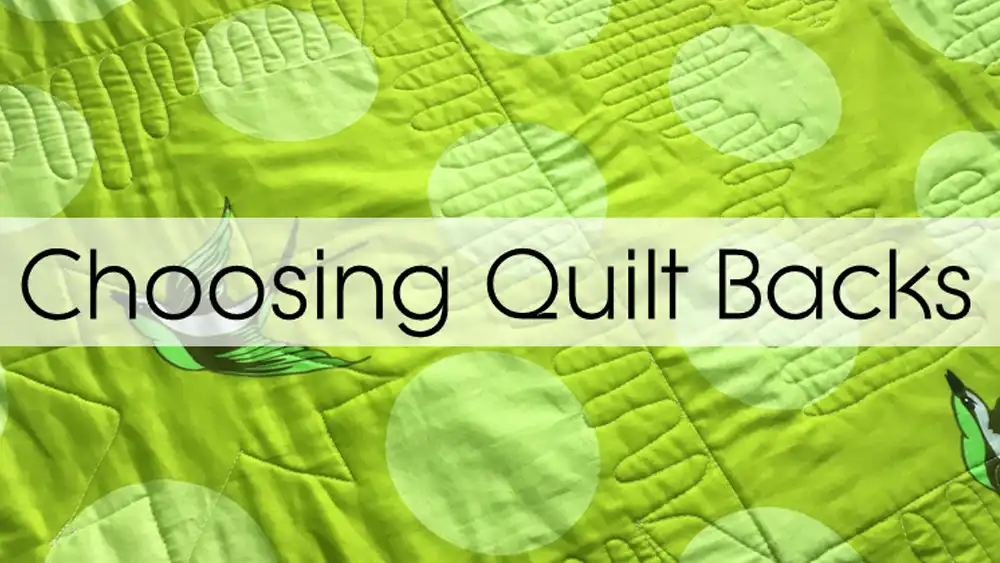 selecting the right fabrics for quilt backing