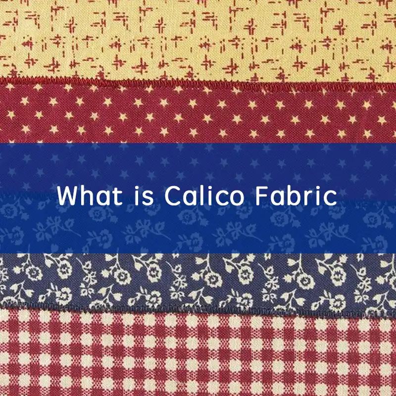 What is Calico Fabric The Comprehensive Guide to Calico 2024 China