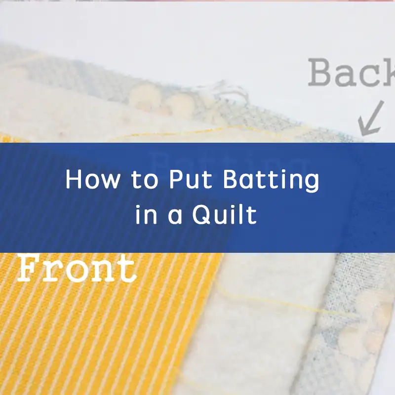 how to put batting in a quilt