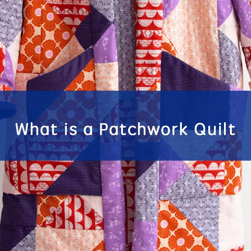 What is a Patchwork Quilt