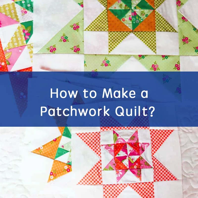 What is a Patchwork Quilt