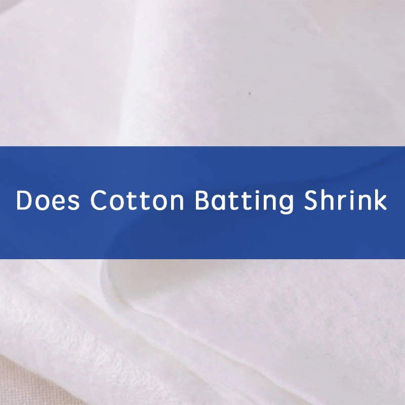 Does Cotton Batting Shrinks