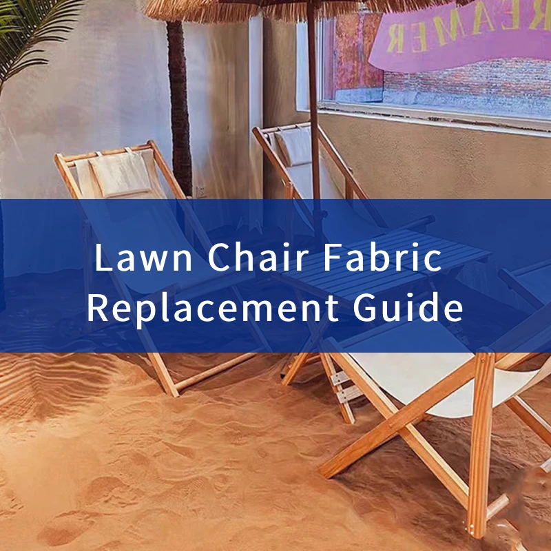 Lawn Chair Fabric Replacement Comprehensive Guide