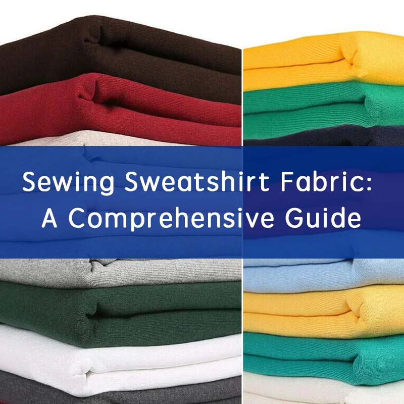 Sewing Sweatshirt Fabric