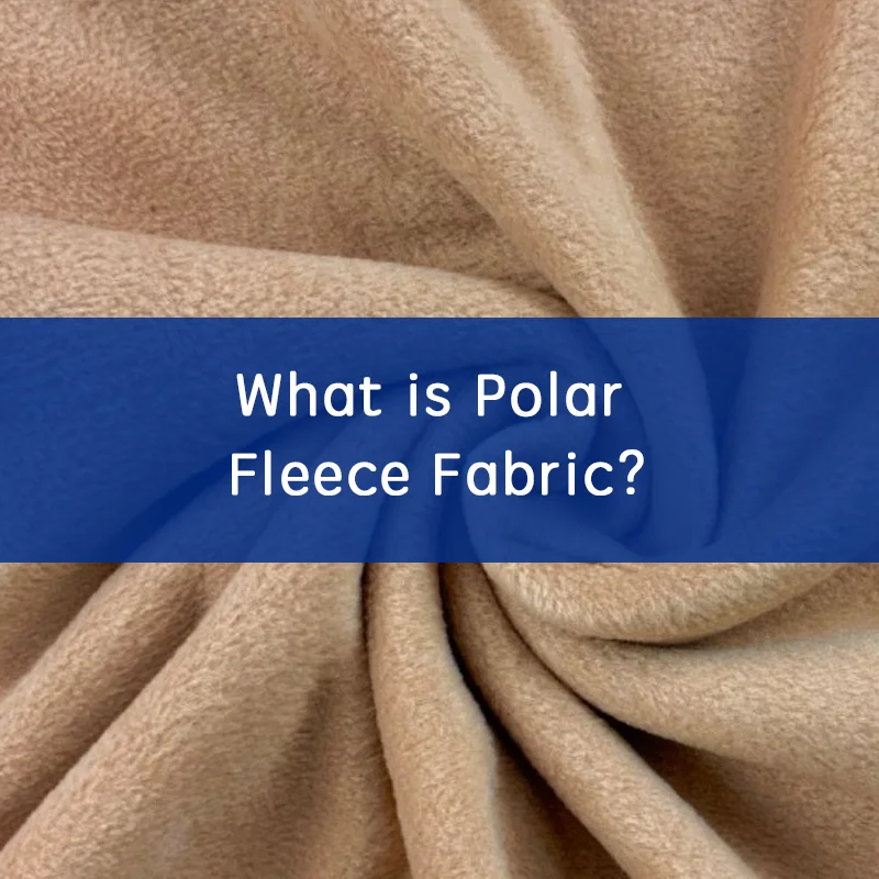 What is Polar Fleece Fabric