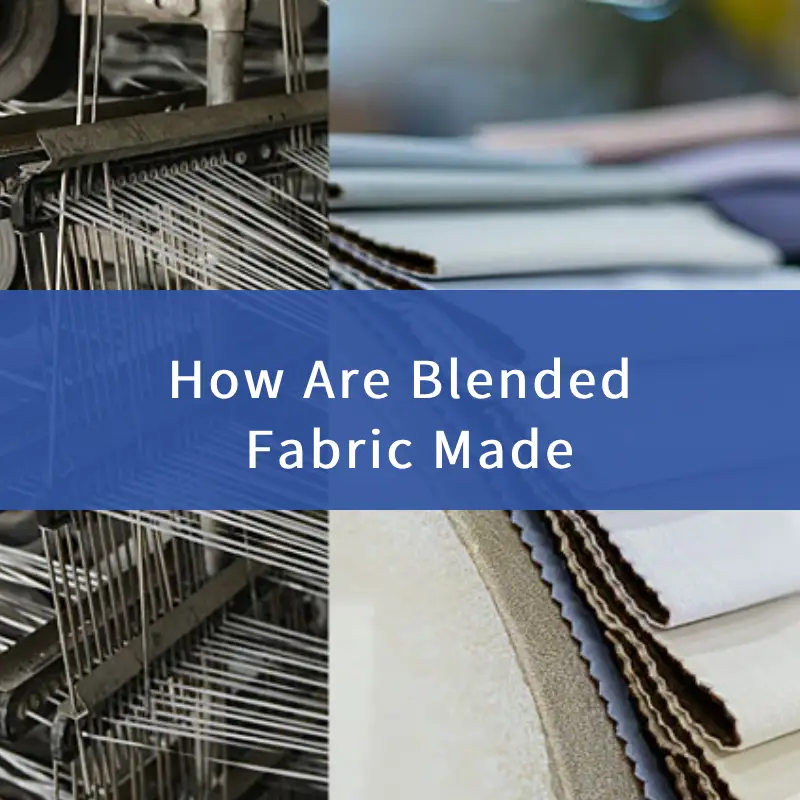 how are blended fabric made