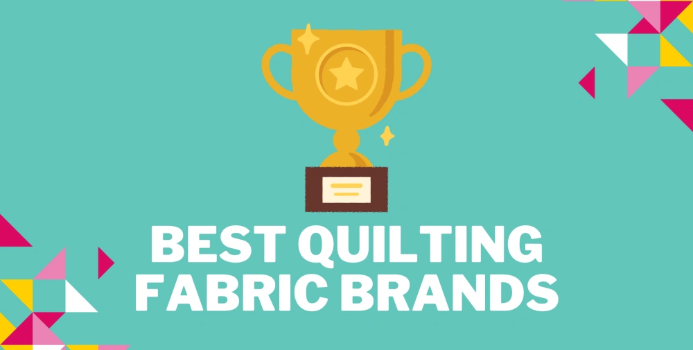 Top 12 Best Quilting Fabric Brands Every Quilter Should Know in 2025